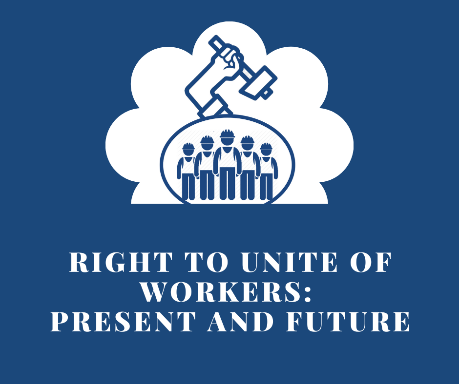Round table *Right to Unite of Workers: Present and Future*